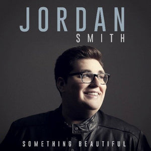 Jordan Smith - Something Beautiful