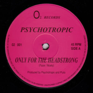 Psychotropic - Only For The Headstrong
