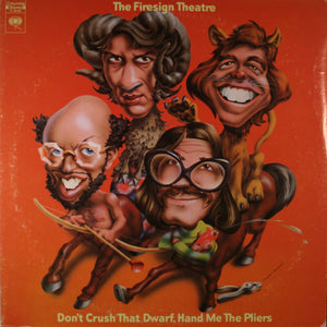 The Firesign Theatre - Don't Crush That Dwarf, Hand Me The Pliers