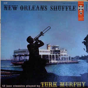 Turk Murphy's Jazz Band - New Orleans Shuffle