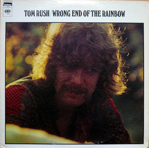 Tom Rush - Wrong End Of The Rainbow