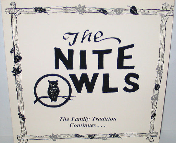 The Nite Owls - The Family Tradition Continues...