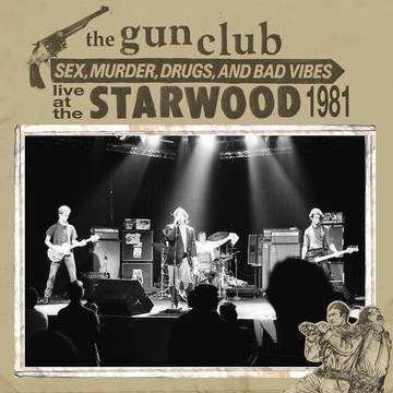 The Gun Club - Live At The Starwood