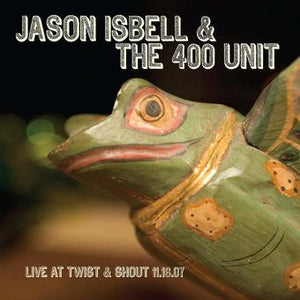 Jason Isbell - Live At Twist & Shout 11.16.07