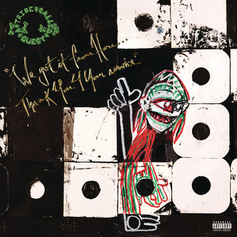 A Tribe Called Quest - WE GOT IT FROM HERE...
