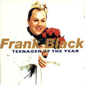 Frank Black - Teenager of the Year