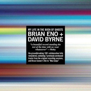 Brian Eno + David Byrne – My Life In The Bush Of Ghosts