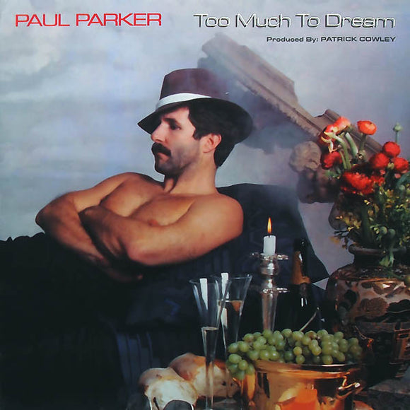 Paul Parker - Too Much To Dream