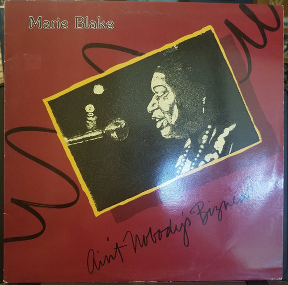 Marie Blake - Ain't Nobody's Bizness!