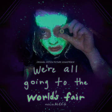 Alex G - We're All Going to the World's Fair (Original Soundtrack)