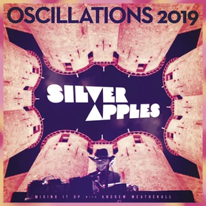 Silver Apples Oscillations 2019