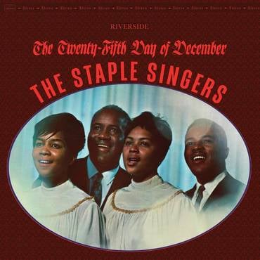 The Twenty-Fifth Day Of December - The Staple Singers